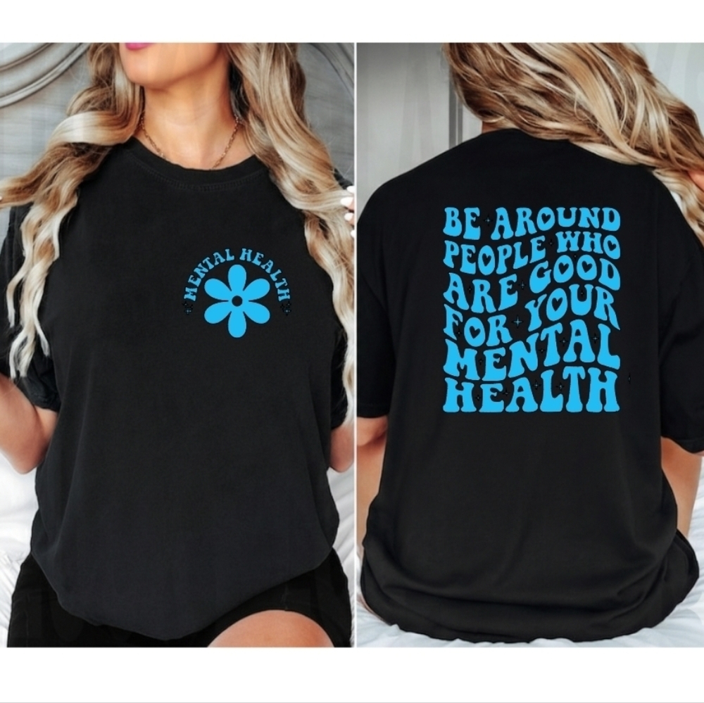 Mental health shirt Be Around Good People cute awareness Blue